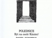 Pavel Konzbul: Polednice. Být na cestě /Kázání/