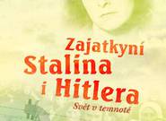 Zajatkyní Stalina i Hitlera