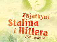 Zajatkyní Stalina i Hitlera