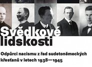 Putovní výstava Svědkové lidskosti zamířila do Prahy