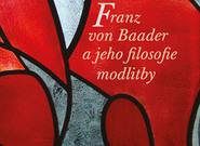 Willi Lambert: Franz von Baader a jeho filosofie modlitby