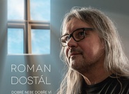 Dobré nebe dobře ví – soutěž o CD Romana Dostála