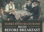 Dobré ráno blues band bez Matěje Ptaszka