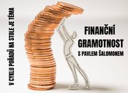 Finanční gramotnost 1 - Peníze jsou součástí života
